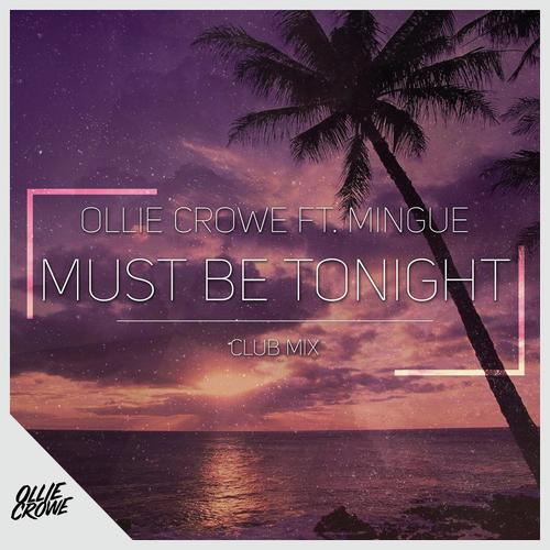 Must Be Tonight (feat. Mingue) [Club Mix]