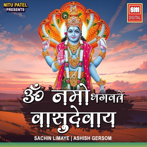 Om Namo Bhagavate Vasudevaya