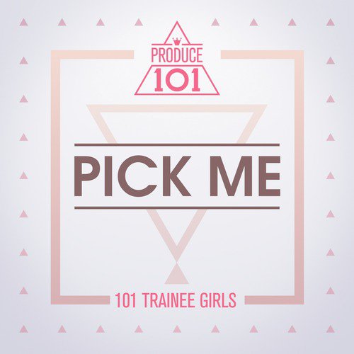 PRODUCE 101 - PICK ME_poster_image