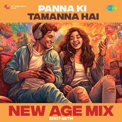 Panna Ki Tamanna Hai - New Age Mix-OFwtBTx,AGc