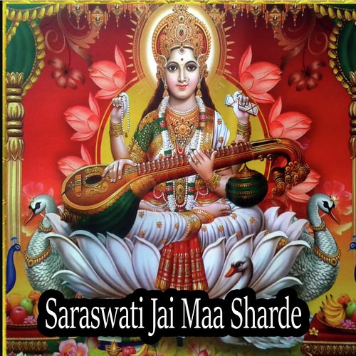 Saraswati Jai Maa Sharde