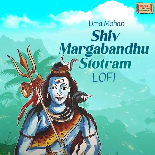 Shiv Margabandhu Stotram LoFi