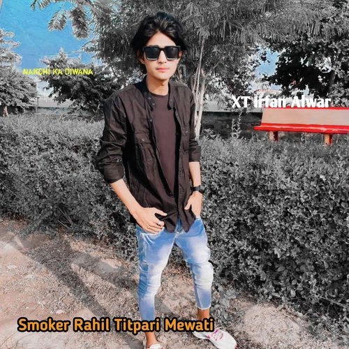 Smoker Rahil Titpari Mewati