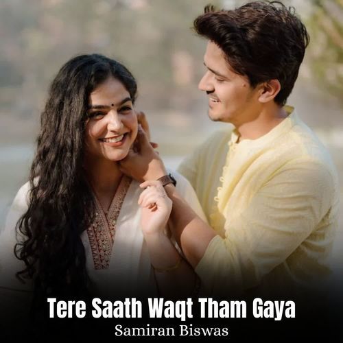 Tere Saath Waqt Tham Gaya