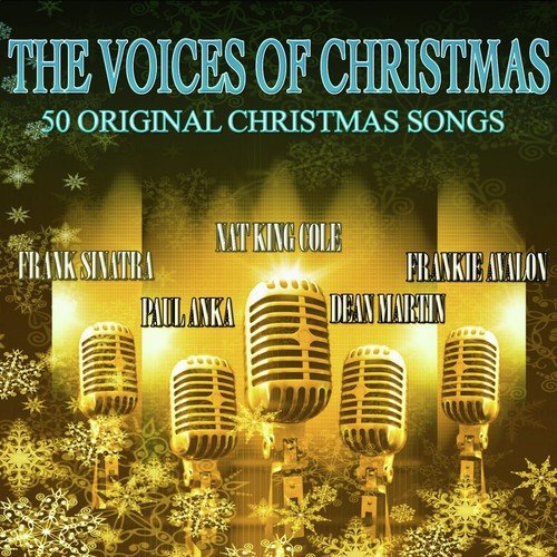 The Voices of Christmas (50 Original Christmas Songs)