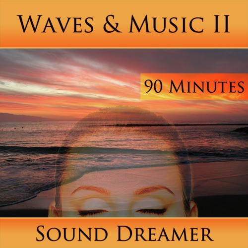 Waves and Music Part 2 - 90 Minutes