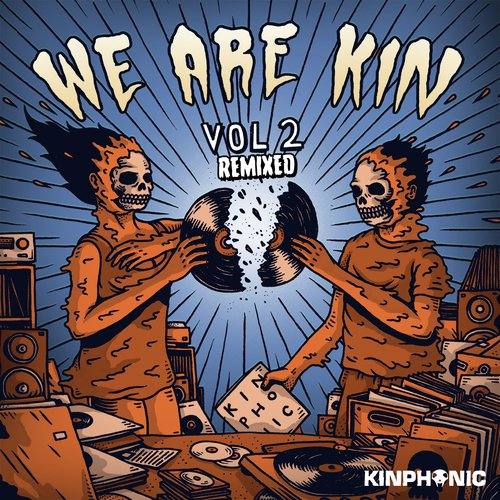 We Are Kin Vol.2 Remixed