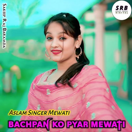 Bachpan Ko Pyar Mewati