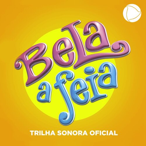Bela, a Feia (Trilha Sonora Original)