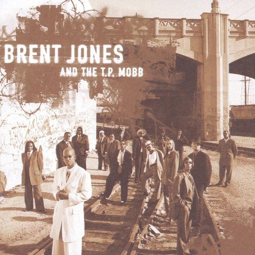 Brent Jones & The T.P. Mobb