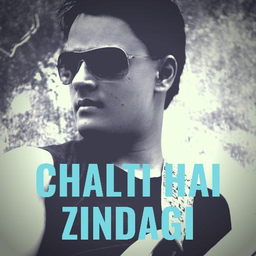 Chalti Hai Zindagi (Life Goes On)