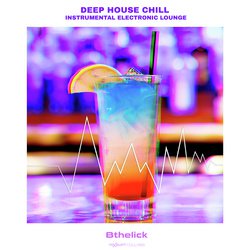 Deep House Chill Instrumental Electronic Lounge