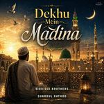 Dekhu Mein Madina