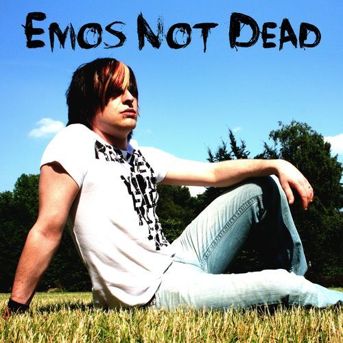 Emos Not Dead