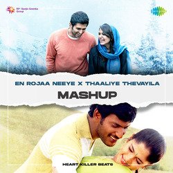 En Rojaa Neeye X Thaaliye Thevayila - Mashup-FCc6WTN0B1c