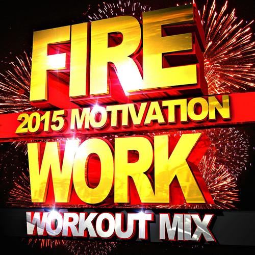 Firework (2015 Motivation Workout Mix)