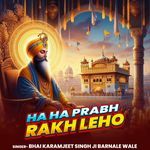 Ha Ha Prabh Rakh Leho