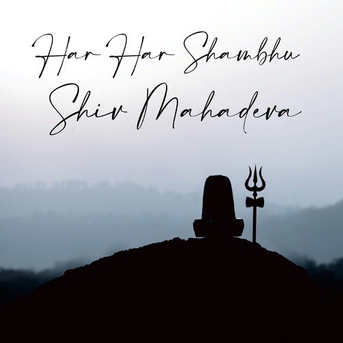 Har Har Shambhu Shiv Mahadeva