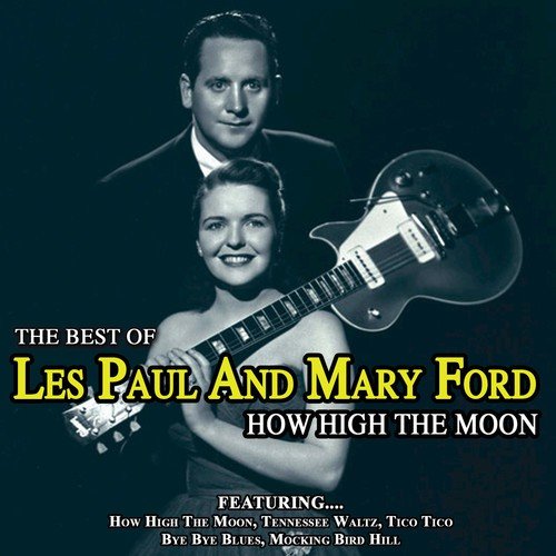 How High The Moon Best Of Les Paul And Mary Ford