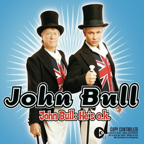 John Bull: He's O.K.