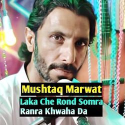 Laka Che Rond Somra Ranra Khwaha Da-JRgTZhd9WX8