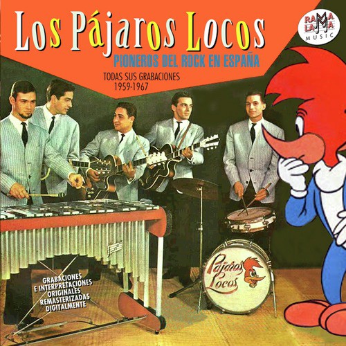 Los Pájaros Locos. Todas Sus Grabaciones 1959-1967
