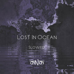 Lost In Ocean (Slow Remake)-Rhg5S1kARV0