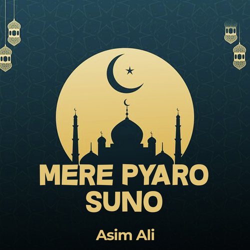 Mere Pyaro Suno