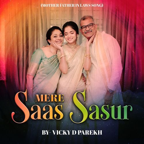 Mere Saas Sasur (Mother Father In Laws Song)