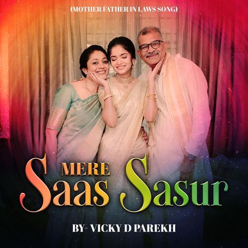 Mere Saas Sasur (Mother Father in Laws Song)
