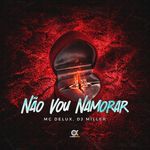 Não Vou Namorar