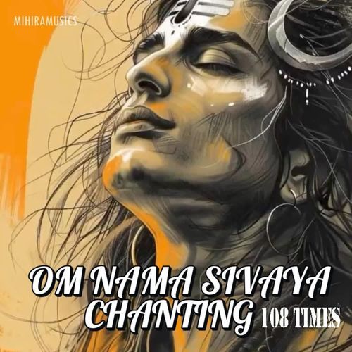 Om Namaha Sivaya Chanting 108 Times