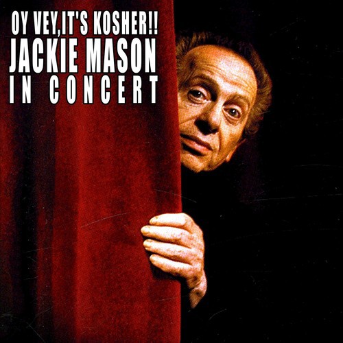 Oy Vey,It's Kosher!!: Jackie Mason in Concert