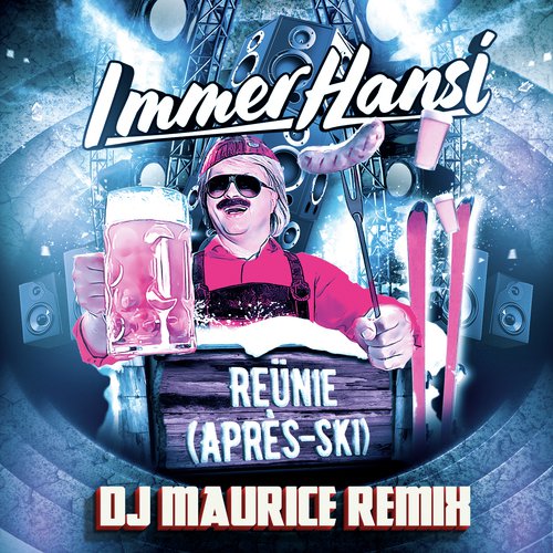 Reünie (Après-Ski) [DJ Maurice Remix] (Dj Maurice Remix) cover art