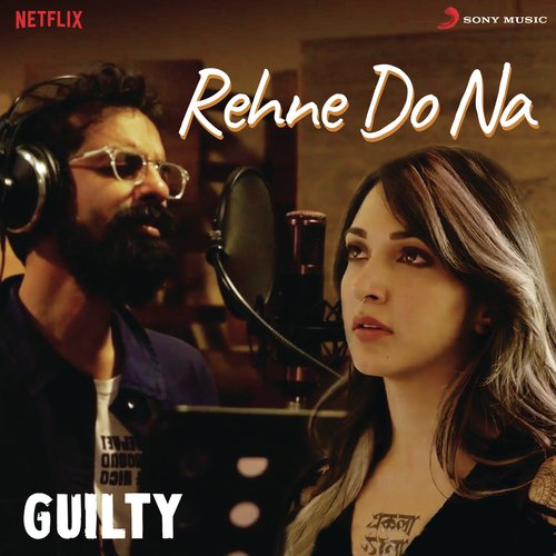 Rehne Do Na (From "Guilty")