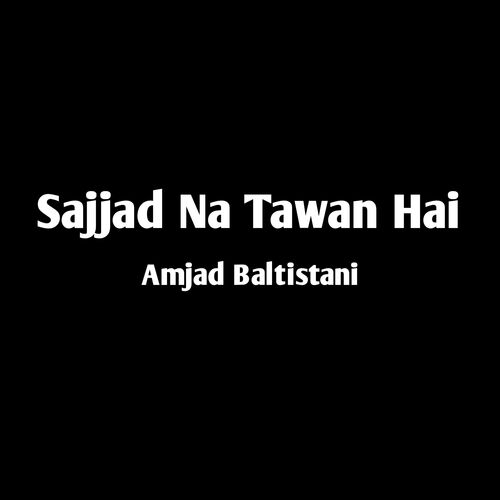 Sajjad Na Tawan Hai