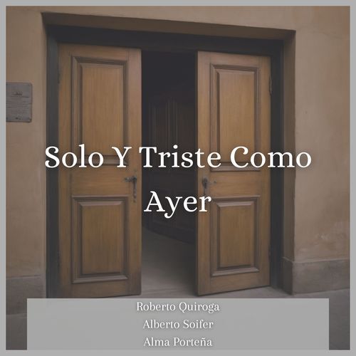 Solo Y Triste Como Ayer_poster_image