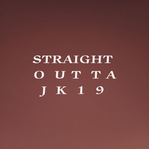 Straight Outta jk19