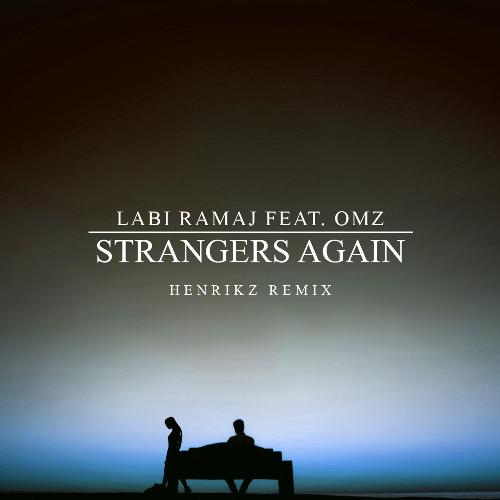 Strangers Again (feat. OMZ) [henrikz Remix]_poster_image