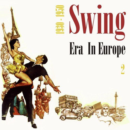 Swing Era in Europe (1930 - 1950), Vol. 2