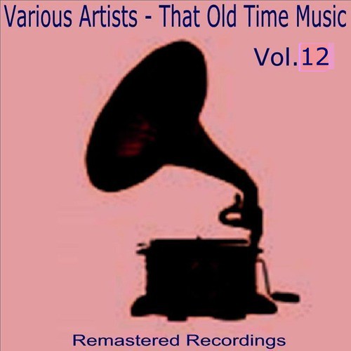 That Old Time Music Vol. 12