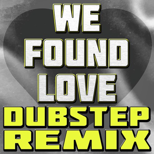 We Found Love (Dubstep Remix)_poster_image