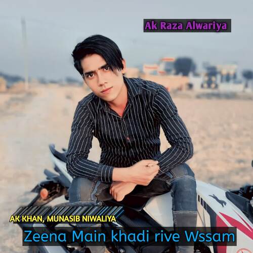 Zeena Main khadi rive Wssam