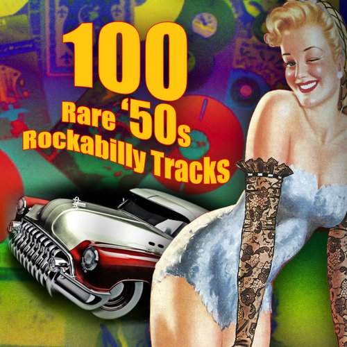 100 Rare '50s Rockabilly Tracks