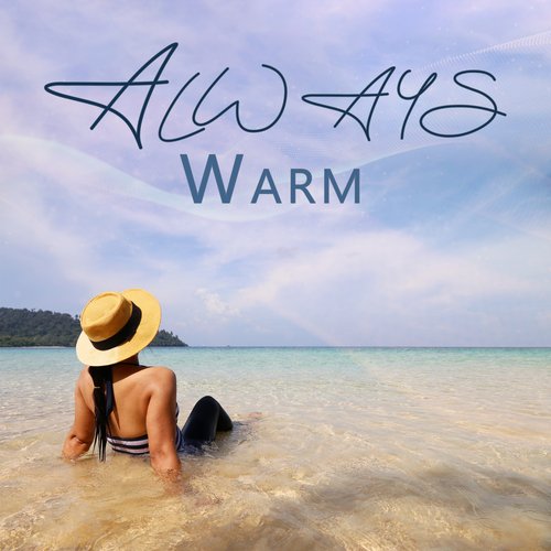 Always Warm: Holidays All Year Round with Calm Chillout Music