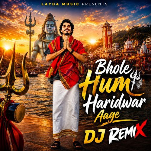 Bhole Hum Haridwar Aage (Dj Remix)