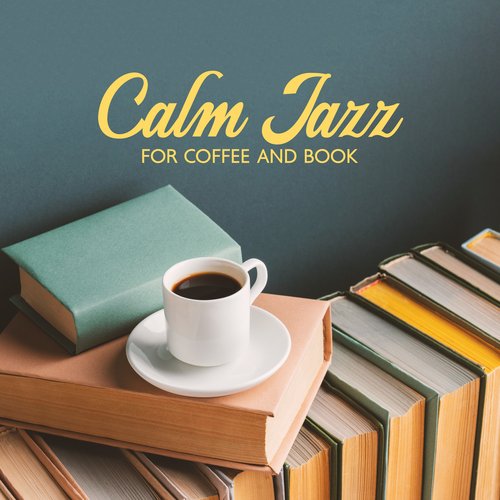 Calm Jazz for Coffee and Book