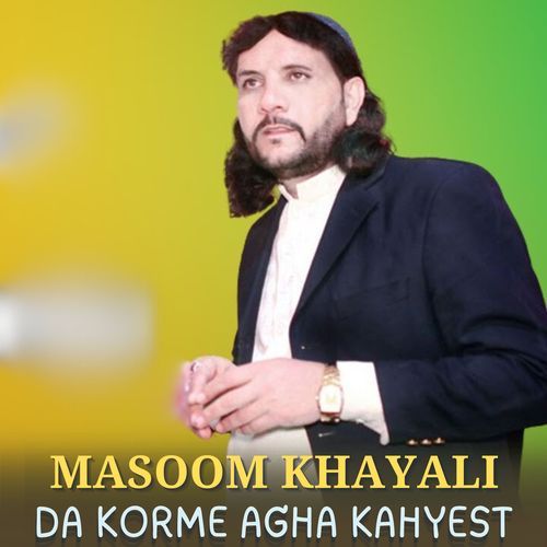 Da Korme Agha Kahyest