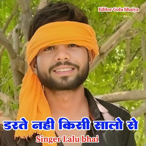 Darate nhi kisi salo se