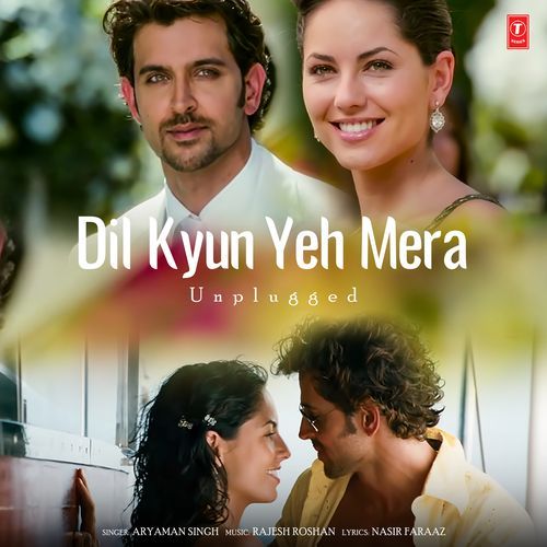 Dil Kyun Yeh Mera Unplugged